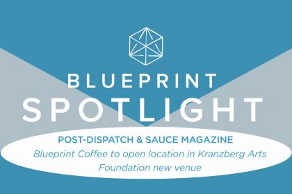The St. Louis Post-Dispatch and Sauce Magazine announced the upcoming Blueprint Coffee location at The High Low.