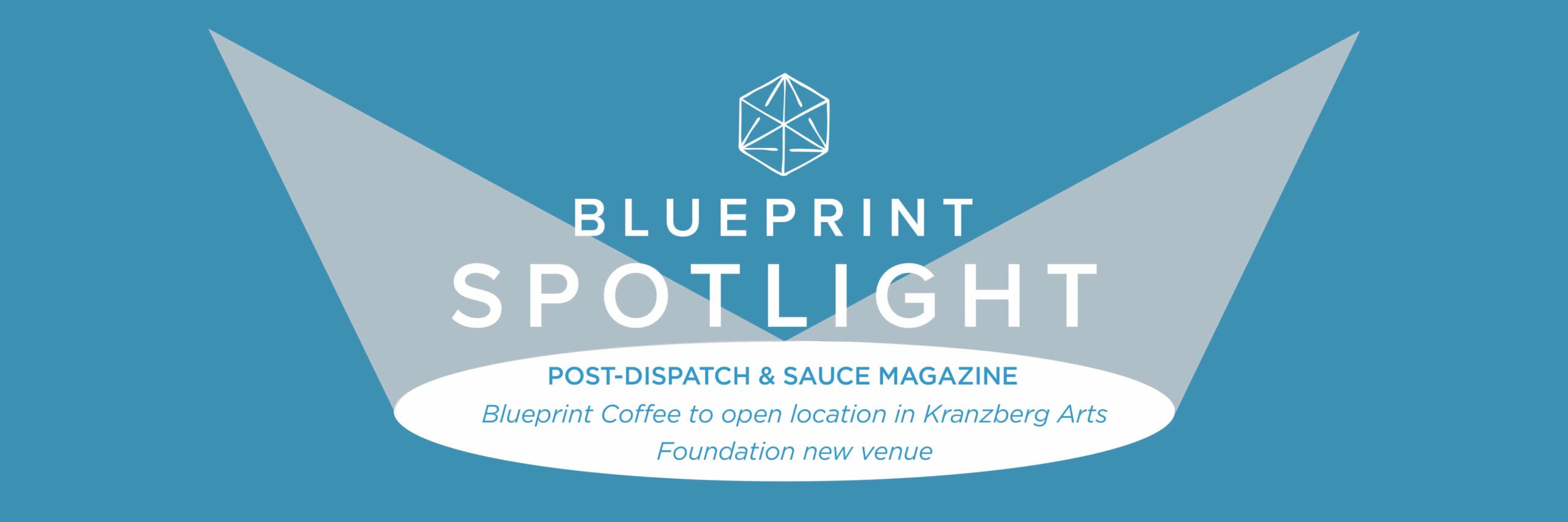 The St. Louis Post-Dispatch and Sauce Magazine announced the upcoming Blueprint Coffee location at The High Low.